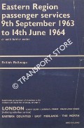 Book cover of Passenger Services [Winter Timetable] - London (King's Cross, Liverpool Street, Fenchurch Street) Eastern Counties, East Midlands, The North, 9th September 1963 to 14th June 1964 by British Railways Eastern Region